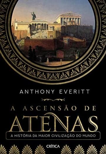 Livro A ascensão de Atenas: A história da maior civilização do mundo
