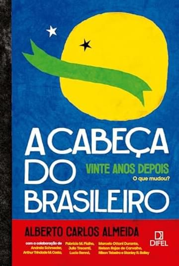 Imagem representativa de A cabeça do brasileiro, vinte anos depois: o que mudou