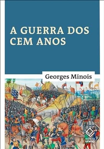 Imagem representativa de A Guerra dos Cem Anos: Nascimento de duas nações