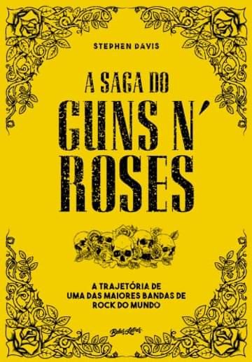 Imagem representativa de A saga do Guns N' Roses: A trajetória de uma das maiores bandas de rock do mundo