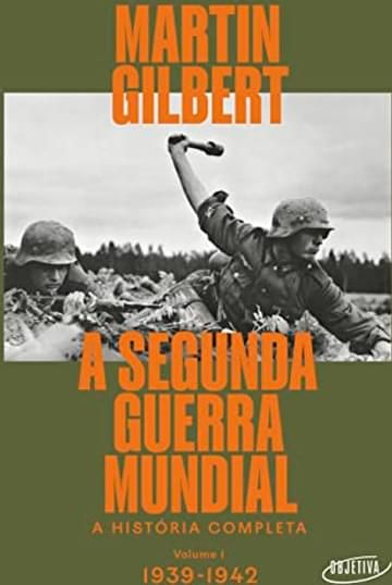 Livro A Segunda Guerra Mundial (Vol.1, 1939-1942): A história completa