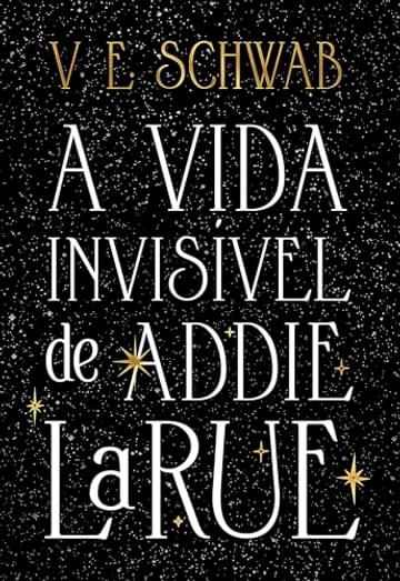 Imagem representativa de A vida invisível de Addie Larue (Edição capa dura)