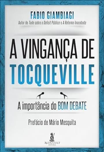 Imagem representativa de A Vingança de Tocqueville: a Importância do bom Debate