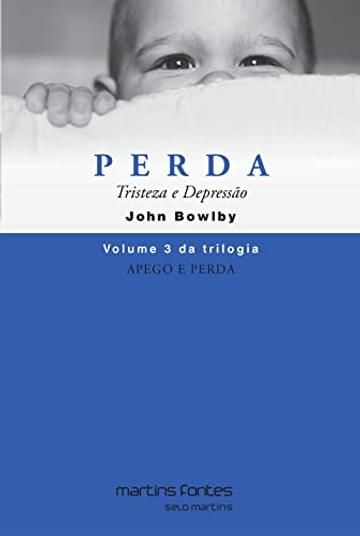 Imagem representativa de Apego e Perda: Perda - Tristeza e Depressão (Volume 3)