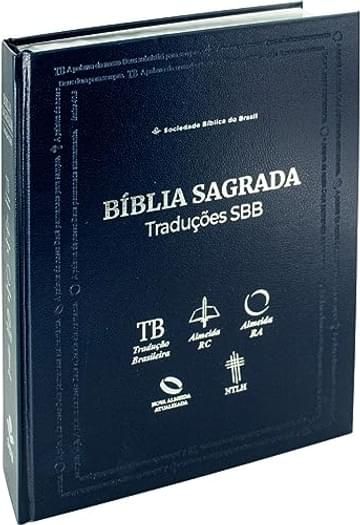 Imagem representativa de Bíblia Sagrada Traduções SBB - TB / ARC / RA / NAA / NTLH: Tradução Brasileira (TB), Almeida Revista e Corrigida (ARC), Almeida Revista Atualizada ... Nova Tradução na Linguagem de Hoje (...