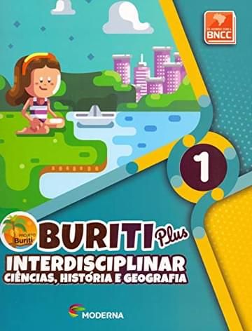 Imagem representativa de Buriti Plus - Interdisciplinar - Ciências, História e Geografia - 1º ano