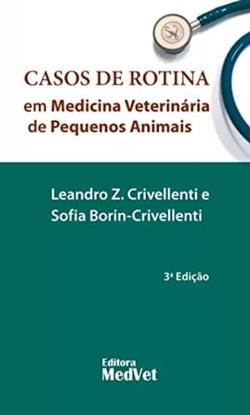 Imagem representativa de CASOS DE ROTINA EM MEDICINA VETERINÁRIA DE PEQUENOS ANIMAIS