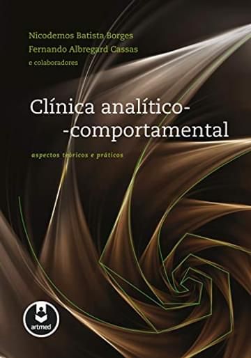 Imagem representativa de Clínica Analítico-Comportamental: Aspectos Teóricos e Práticos