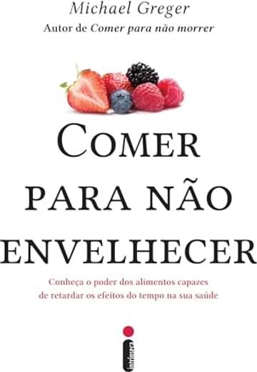 Imagem representativa de Comer para não envelhecer: Conheça o poder dos alimentos capazes de retardar os efeitos do tempo na sua saúde