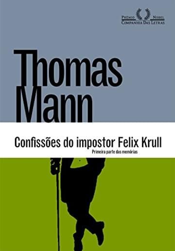 Imagem representativa de Confissões do impostor Felix Krull: Primeira parte das memórias