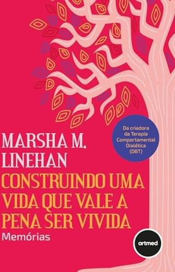 Livro Construindo uma Vida que Vale a Pena ser Vivida: Memórias