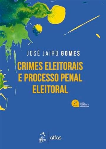 Imagem representativa de Crimes Eleitorais e Processo Penal Eleitoral