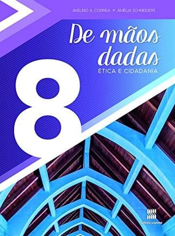 Imagem representativa de De mãos dadas - 8º Ano: Ética e cidadania