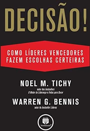 Imagem representativa de Decisão!: Como Grandes Líderes Fazem Escolhas