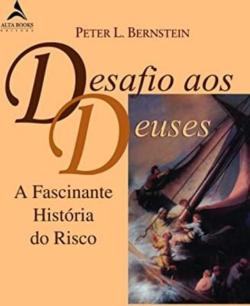 Imagem representativa de Desafio aos Deuses: a Fascinante História do Risco