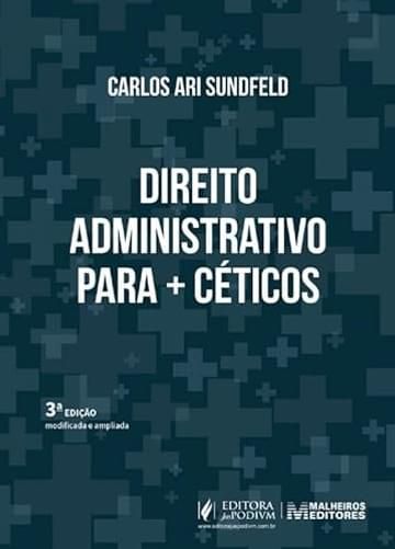 Imagem representativa de Direito Administrativo para + Céticos - 3ª Edição (2025)