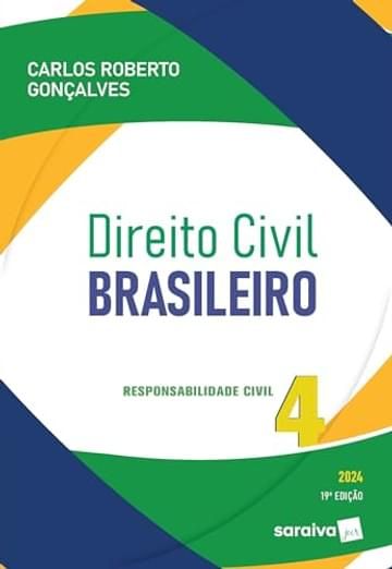 Imagem representativa de Direito Civil Brasileiro: Responsabilidade civil - 19ª edição 2024: Volume 4