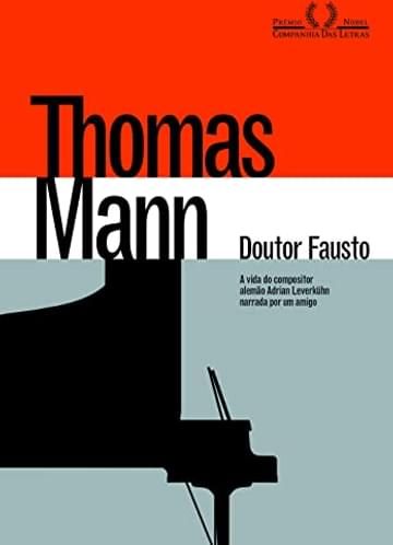 Livro Doutor fausto: A Vida Do Compositor Alemão Adrian Leverkühn Narrada Por Um Amigo