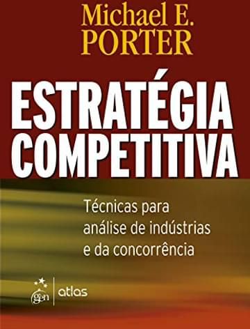 Livro Estratégia Competitiva - Técnicas Para Análise de Indústrias e da Concorrência