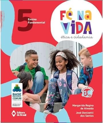 Imagem representativa de Fé na vida: ética e cidadania - 5º ano - Ensino fundamental I