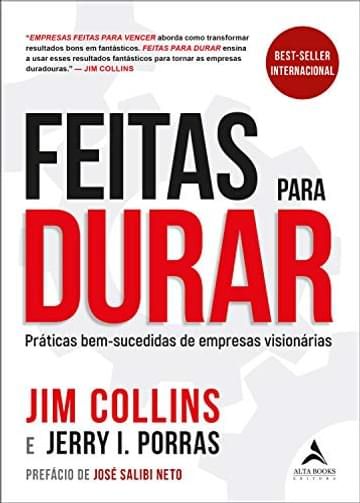 Livro Feitas Para Durar: Práticas Bem-sucedidas de Empresas Visionárias