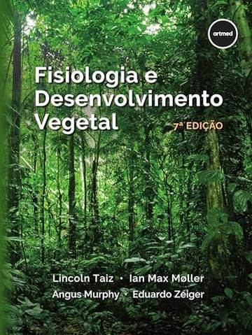 Imagem representativa de Fisiologia e Desenvolvimento Vegetal 7ed.