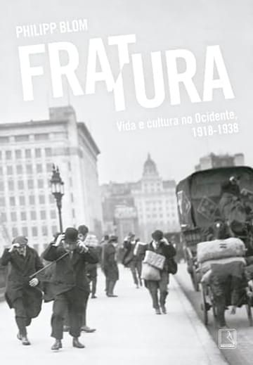 Imagem representativa de Fratura: Vida e cultura no Ocidente, 1918-1938