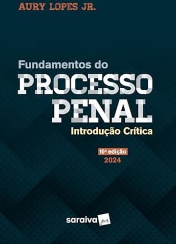 Imagem representativa de Fundamentos do Processo Penal - Intordução Crítica - 10ª edição 2024