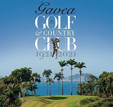 Imagem representativa de Gavea Golf & Country Club 1921 – 2021