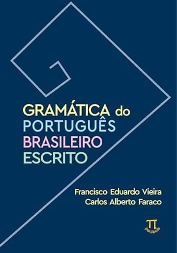 Imagem representativa de Gramática do Português Brasileiro Escrito