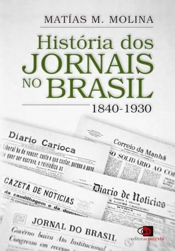 Imagem representativa de História dos jornais no Brasil: 1840-1930