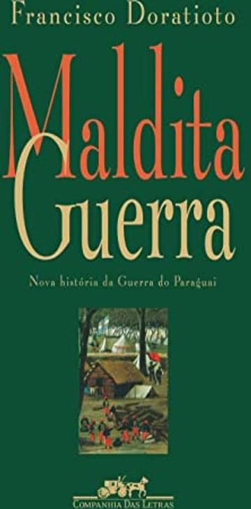 Imagem representativa de Maldita guerra (Nova edição): Nova história da Guerra do Paraguai