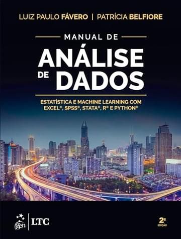 Imagem representativa de Manual de Análise de Dados: Estatística e Machine Learning com Excel®, SPSS®, Stata®, R® e Python®