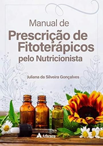 Imagem representativa de Manual de Prescrição de Fitoterápicos Pelo Nutricionista