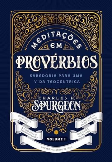 Imagem representativa de Meditações em Provérbios: Sabedoria Para uma Vida Teocêntrica (Volume 1)