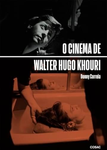 Imagem representativa de O cinema de Walter Hugo Khouri