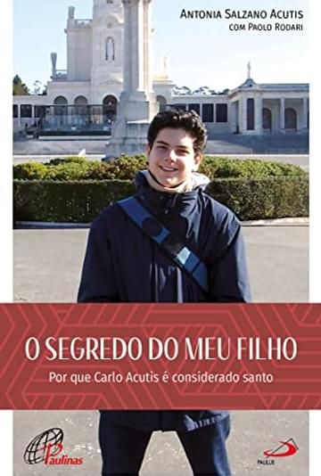 Imagem representativa de O Segredo do meu filho: Por que Carlo Acutis é considerado santo