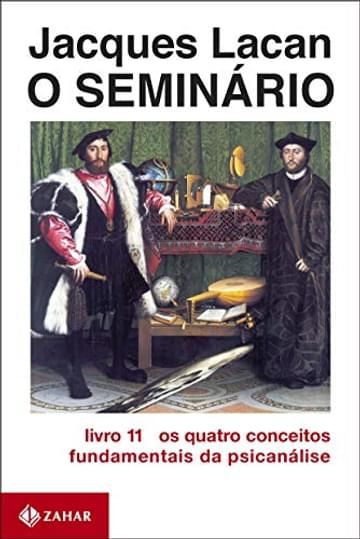 Imagem representativa de O Seminário, livro 11: Os quatro conceitos fundamentais da psicanálise