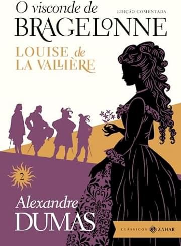 Imagem representativa de O visconde de Bragelonne: edição comentada (vol.2): Louise de la Vallière