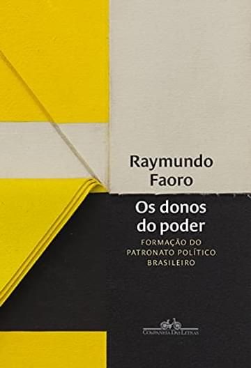 Imagem representativa de Os donos do poder: Formação do patronato político brasileiro