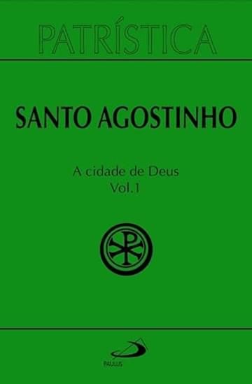Livro Patrística - A Cidade de Deus - Vol. 50/1