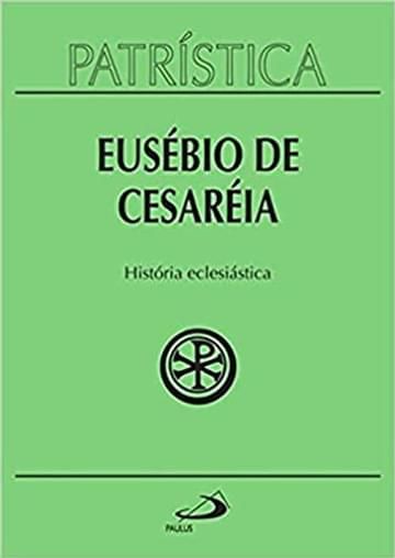 Imagem representativa de Patrística - História Eclesiástica - Vol. 15 (Volume 15)