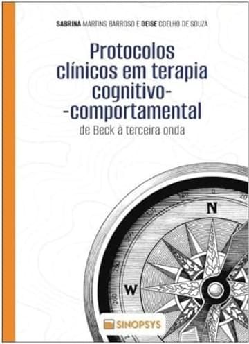 Imagem representativa de PROTOCOLOS CLÍNICOS EM TERAPIA COGNITIVO-COMPORTAMENTAL: DE BECK À TERCEIRA ONDA