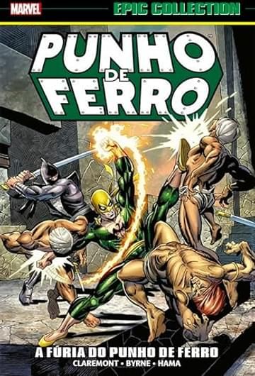 Imagem representativa de Punho de Ferro: a Fúria do Punho de Ferro (marvel Epic Collection)