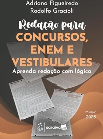 Imagem representativa de Redação Para Concursos, Enem e Vestibulares: Aprenda Redação Com Lógica - 2ª Edição 2025