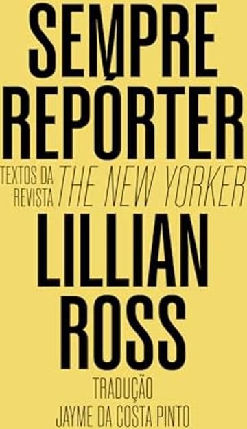 Imagem representativa de Sempre repórter: Textos da revista The New Yorker