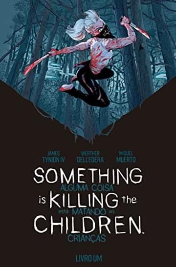 Imagem representativa de Something is Killing the Children - Alguma Coisa Está Matando as Crianças: Vol. 1 - 2ª Edição