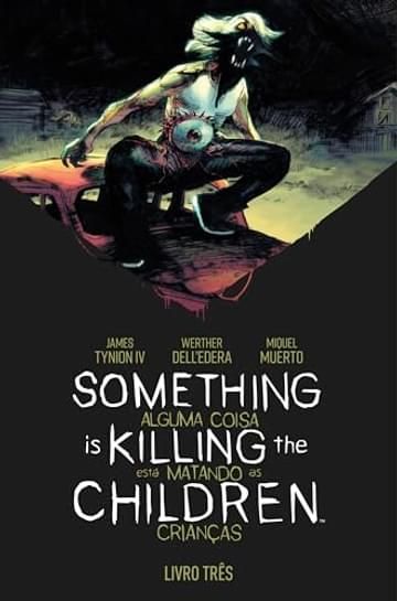 Imagem representativa de Something is Killing the Children - Alguma Coisa Está Matando as Crianças Vol. 3