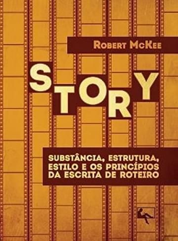 Imagem representativa de Story: substância, estrutura, estilo e os princípios da escrita de roteiro