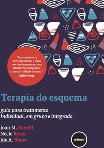 Imagem representativa de Terapia do Esquema: Guia Para Tratamento Individual, em Grupo e Integrado